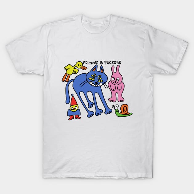 Friends & Fuckers T-Shirt by zoez